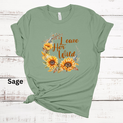 Leave Her Wild Ladies Sunflowers Short Sleeve Tee Shirt