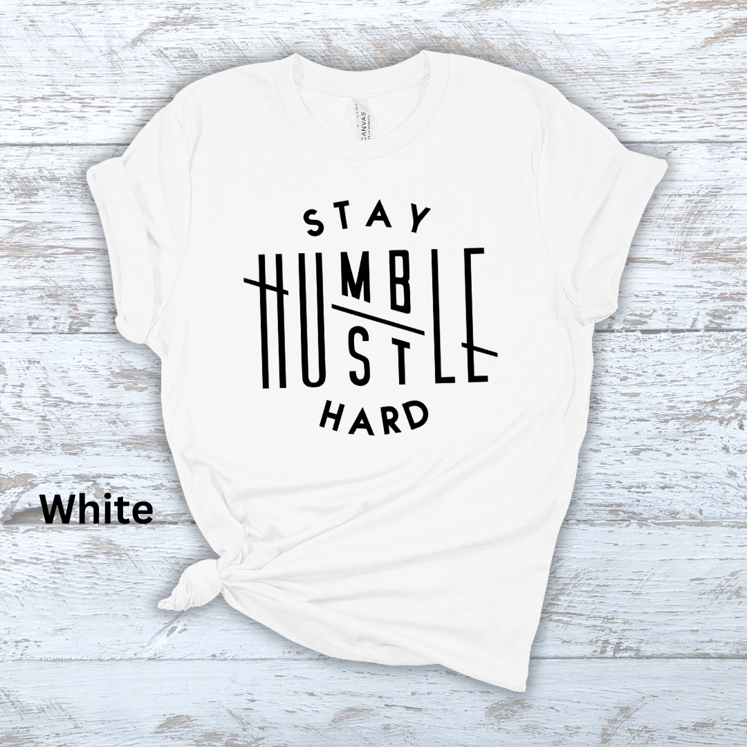 Stay Humble Hustle Hard Short Sleeve Tee