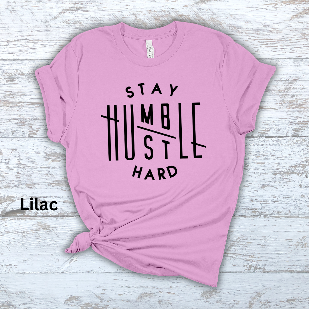 Stay Humble Hustle Hard Short Sleeve Tee