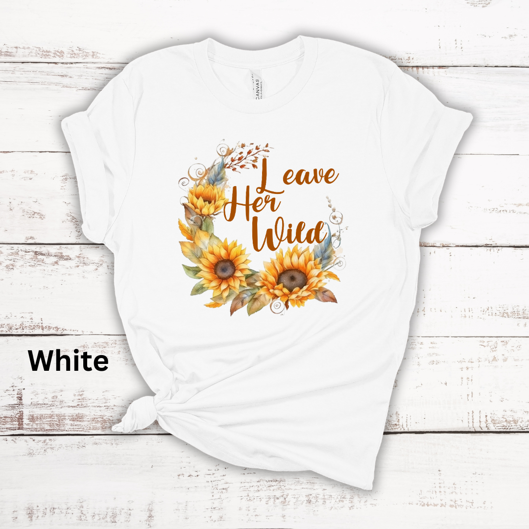 Leave Her Wild Ladies Sunflowers Short Sleeve Tee Shirt