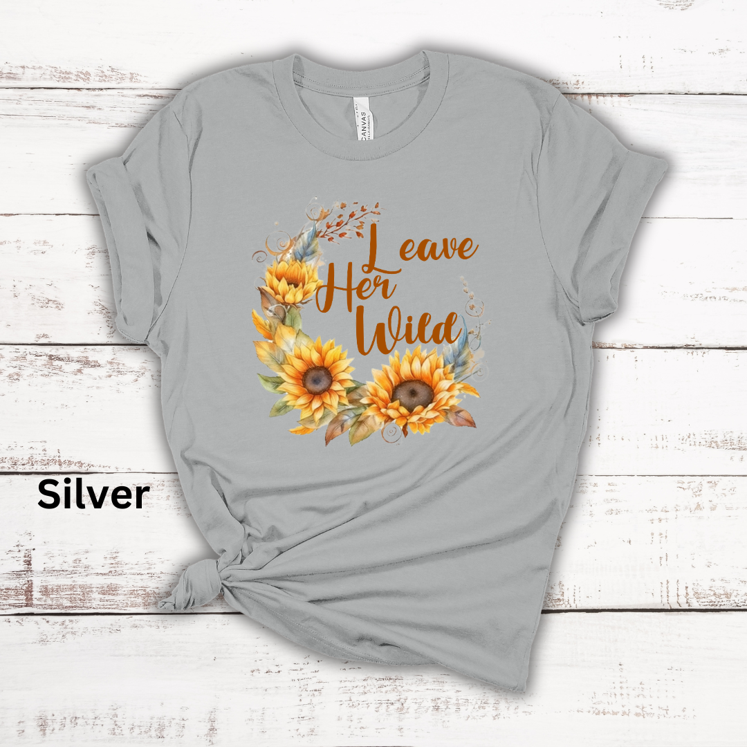 Leave Her Wild Ladies Sunflowers Short Sleeve Tee Shirt