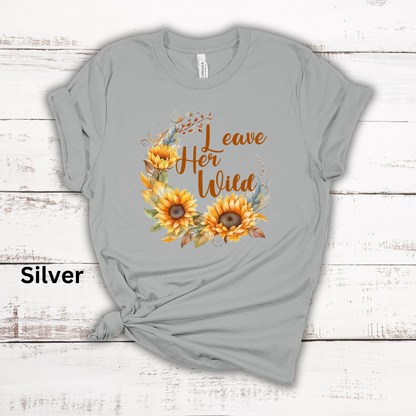 Leave Her Wild Ladies Sunflowers Short Sleeve Tee Shirt