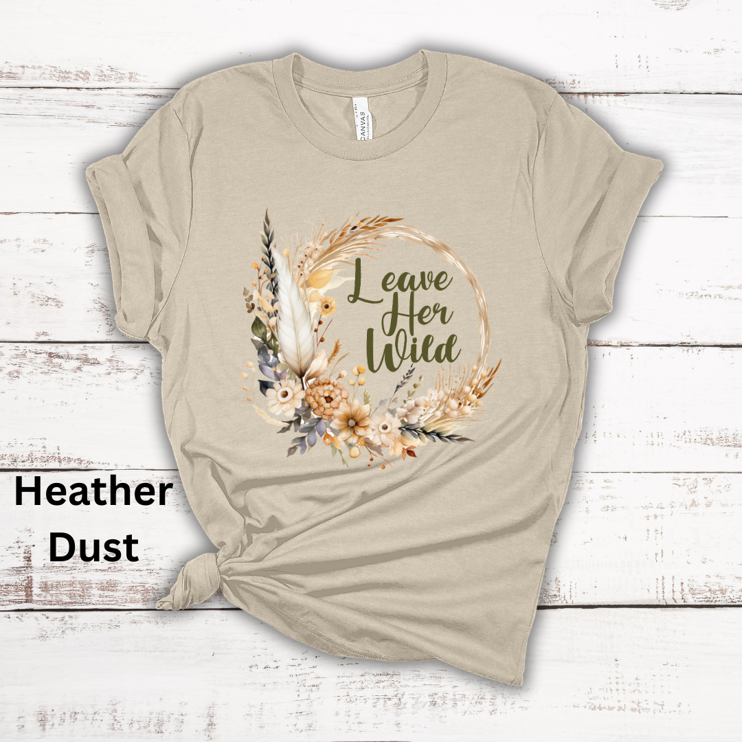 Leave Her Wild Ladies Boho Florals Short Sleeve Tee Shirt