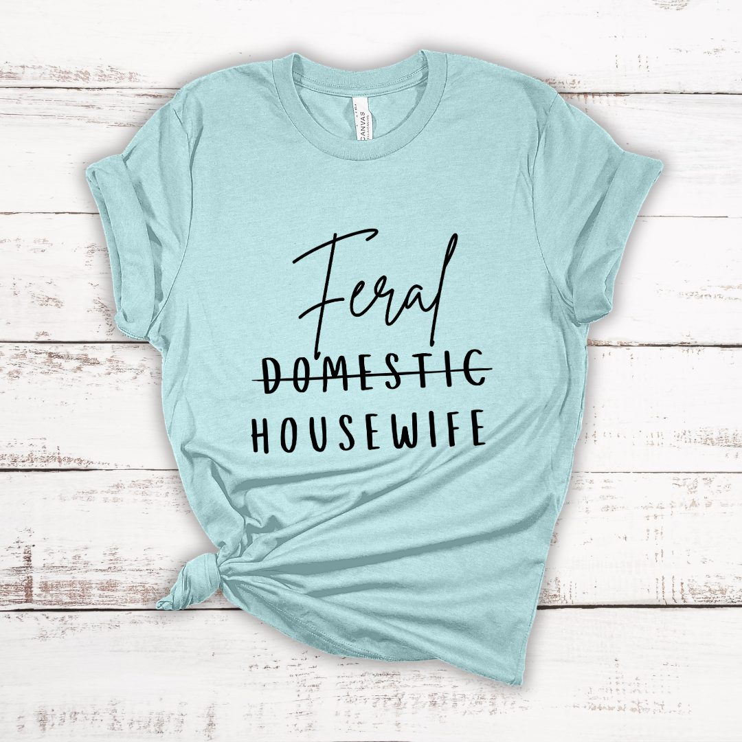 Feral Housewife Jersey Short Sleeve T-Shirt