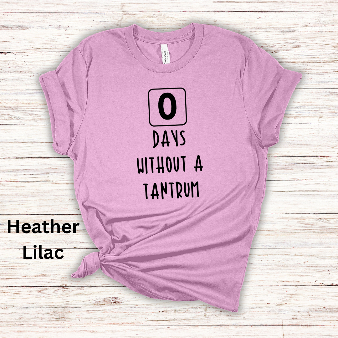 Zero Days Without Tantrum Short Sleeve Tee
