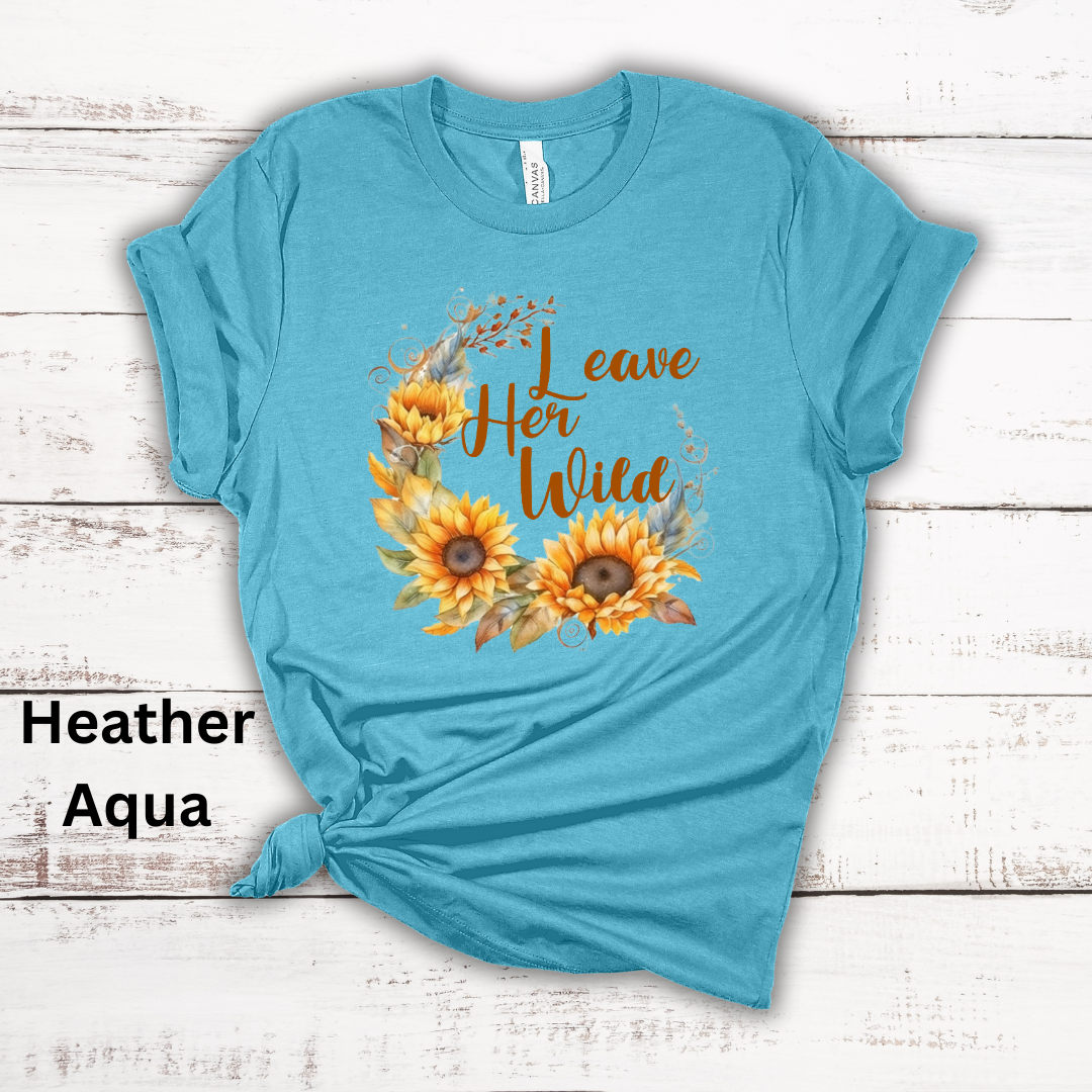 Leave Her Wild Ladies Sunflowers Short Sleeve Tee Shirt