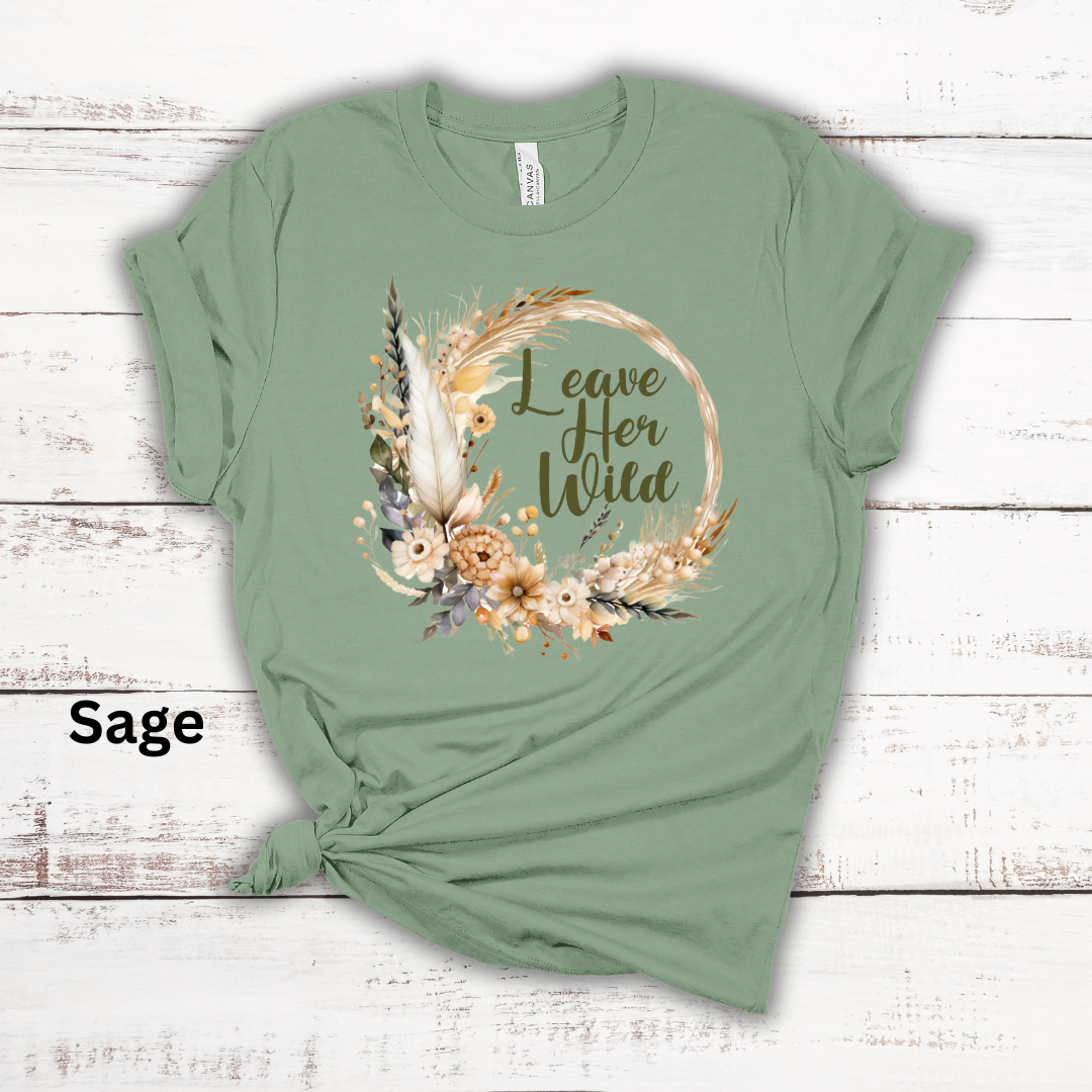 Leave Her Wild Ladies Boho Florals Short Sleeve Tee Shirt