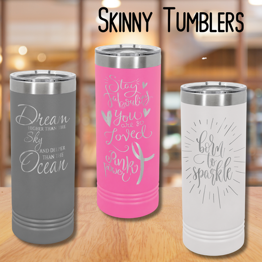 22oz Skinny Tumbler