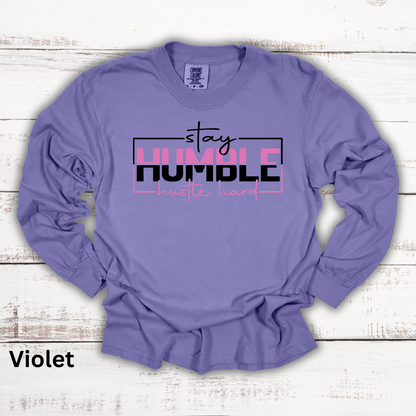 Stay Humble Hustle Hard Long Sleeve Tee