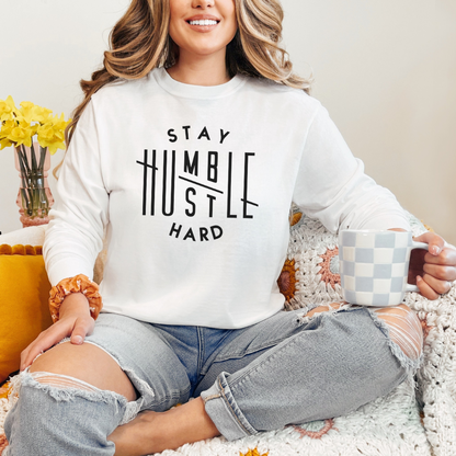 Stay Humble Hustle Hard Long Sleeve Tee