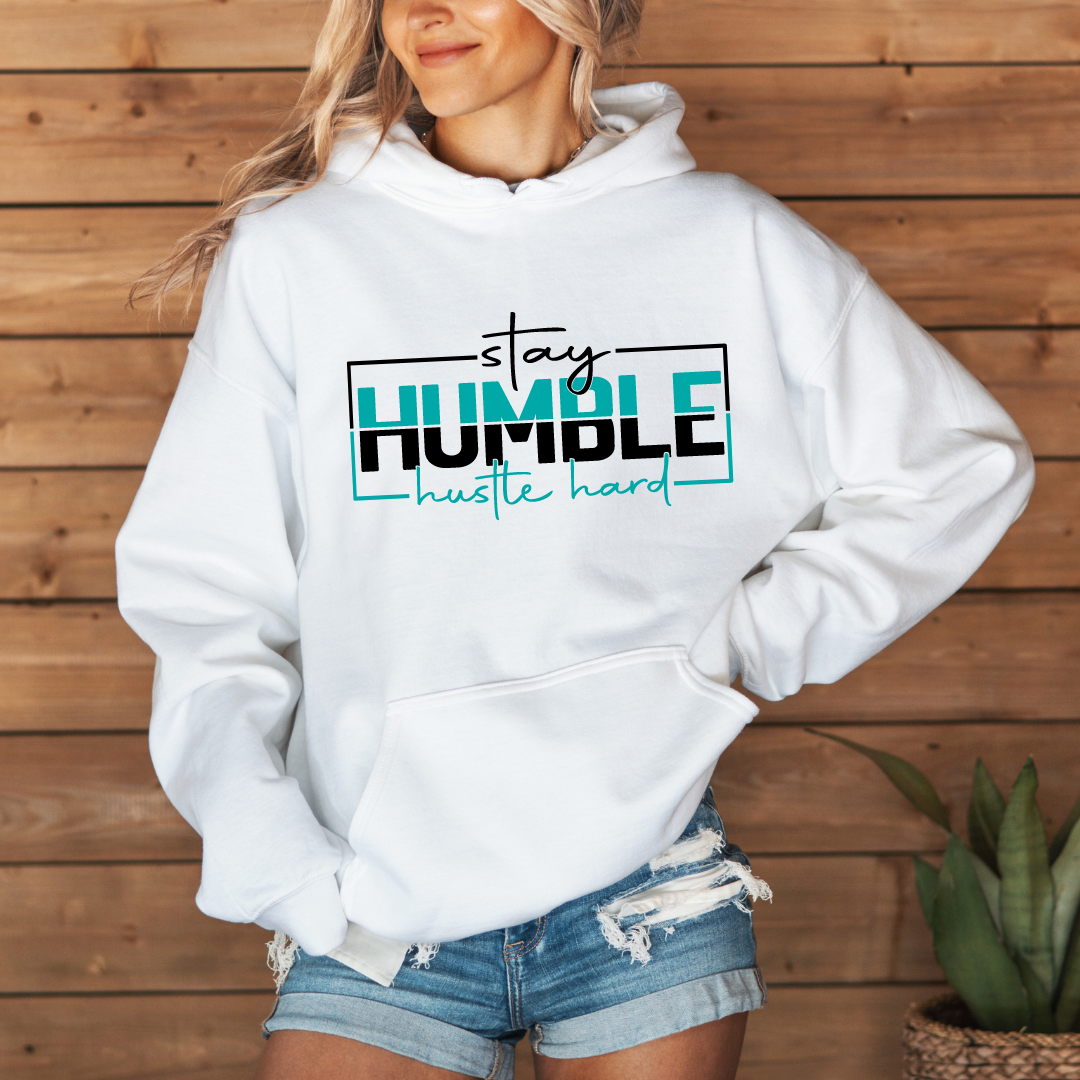 Stay Humble Hustle Hard Hooded Sweatshirt