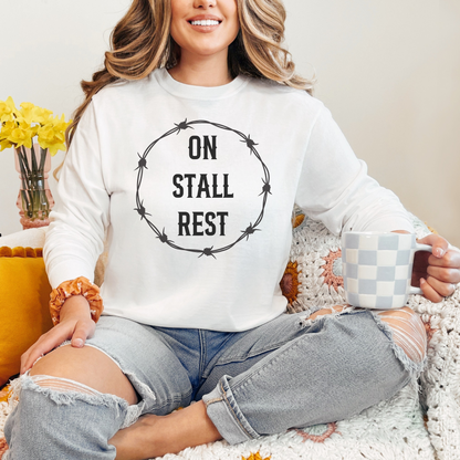 On Stall Rest Long Sleeve Tee Shirt