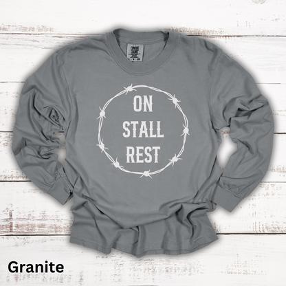 On Stall Rest Long Sleeve Tee Shirt