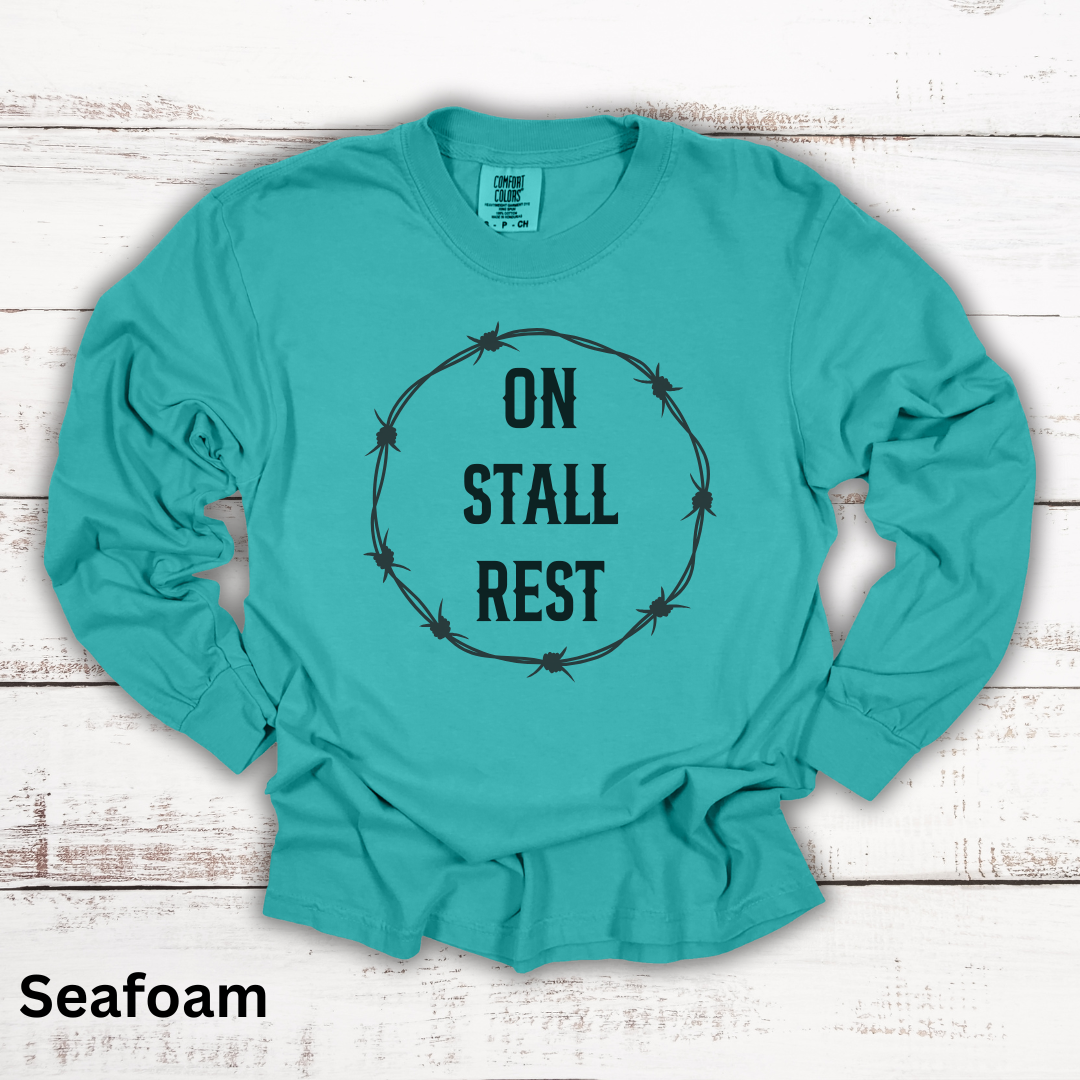 On Stall Rest Long Sleeve Tee Shirt