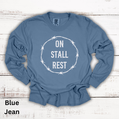 On Stall Rest Long Sleeve Tee Shirt