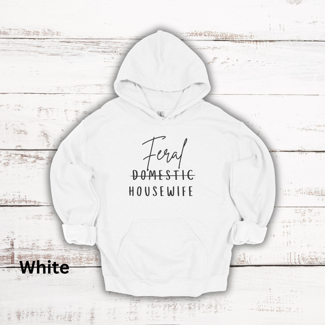 Feral Housewife Hooded Sweatshirt