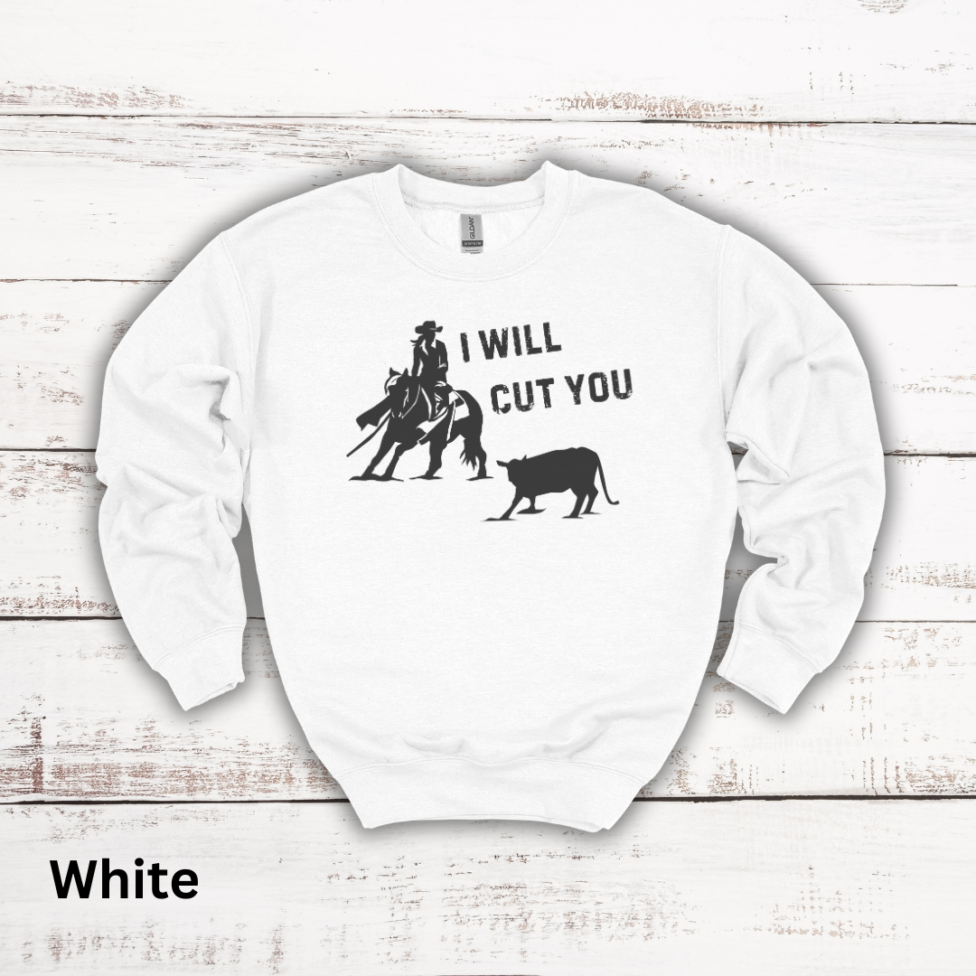 I Will Cut You Cutting Horse Crewneck Sweatshirt