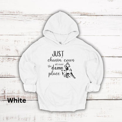 Just Chasin Cows All Over The Place Hooded Sweatshirt