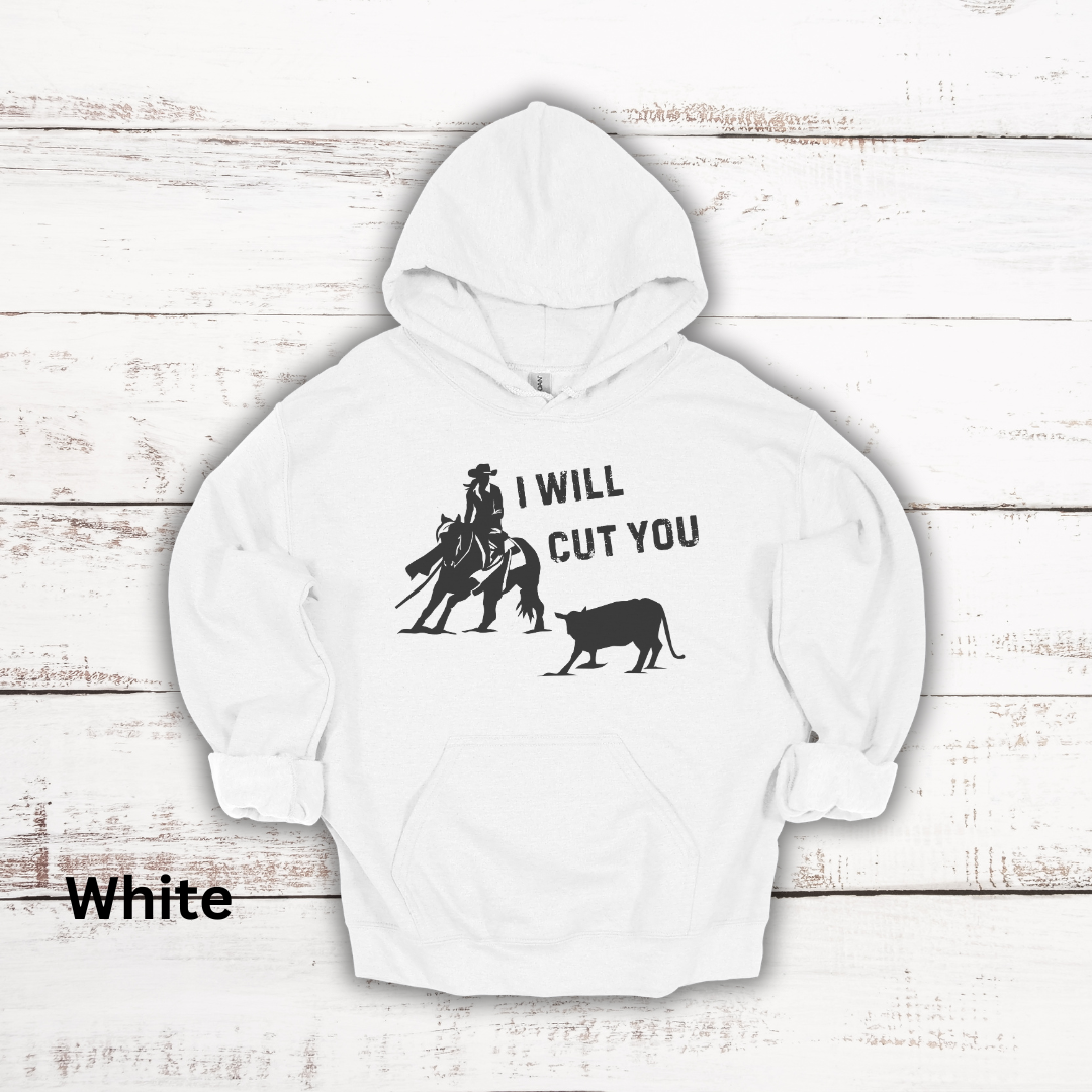 I Will Cut You Cutting Horse Hooded Sweatshirt