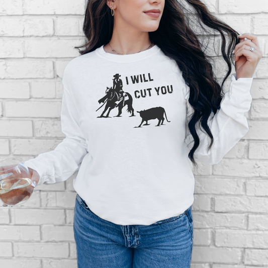 I Will Cut You Cutting Horse Long Sleeve Tee Gift