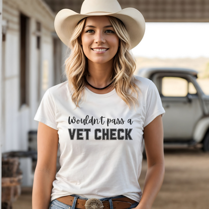 Wouldn't Pass A Vet Check Short Sleeve Tee