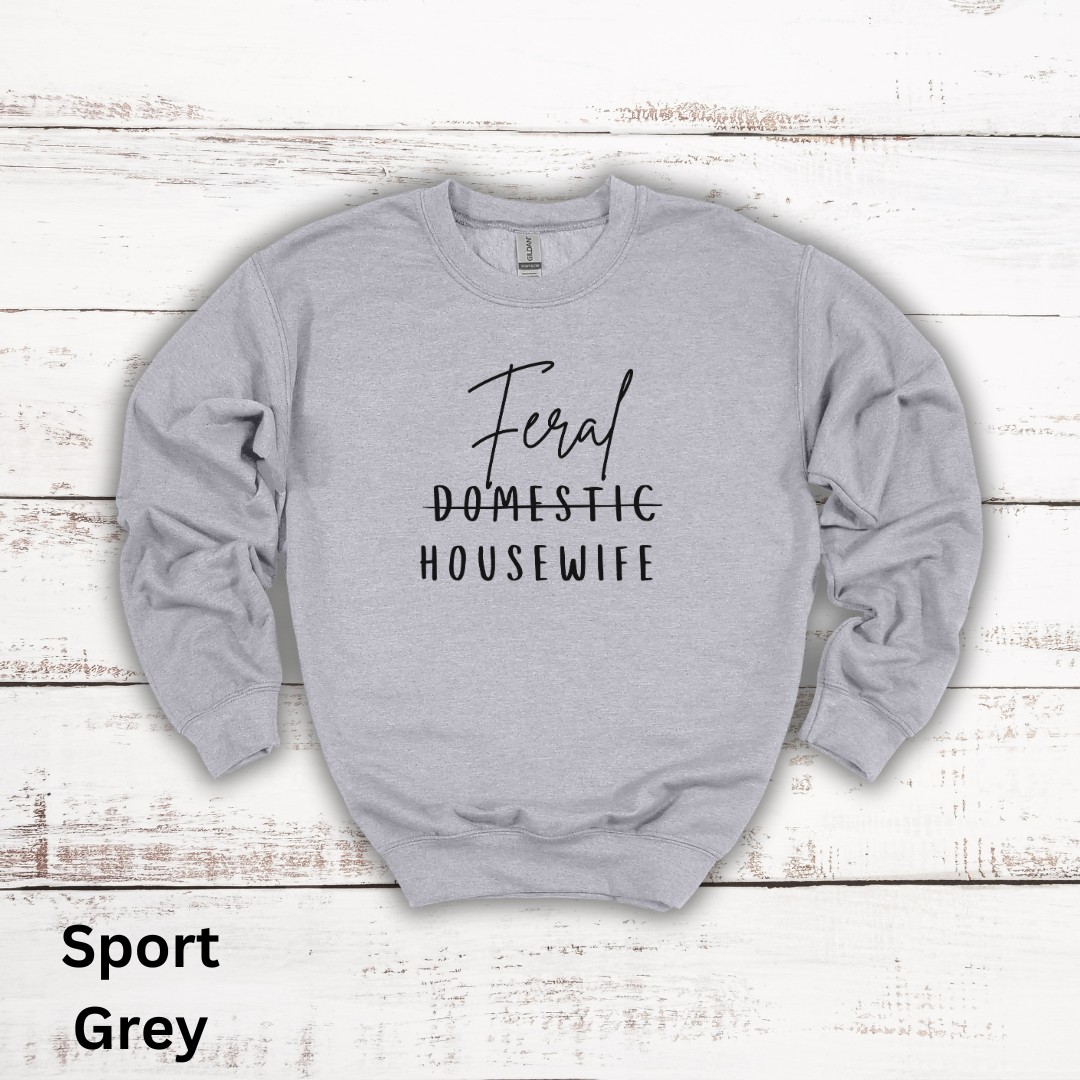 Feral Housewife Crewneck Sweatshirt