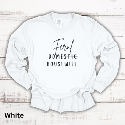 Feral Housewife Long Sleeve Tee