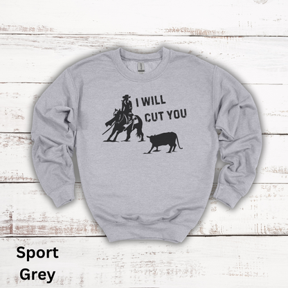 I Will Cut You Cutting Horse Crewneck Sweatshirt