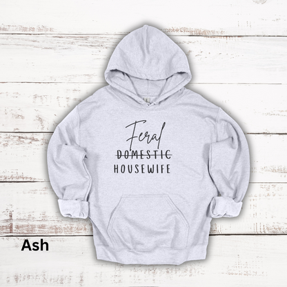 Feral Housewife Hooded Sweatshirt