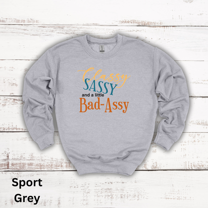 Classy, Sassy, Bad-Assy Crewneck Sweatshirt