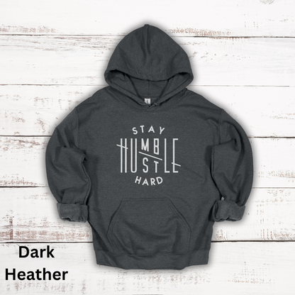 Stay Humble Hustle Hard Hooded Sweatshirt