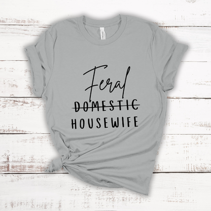 Feral Housewife Jersey Short Sleeve T-Shirt