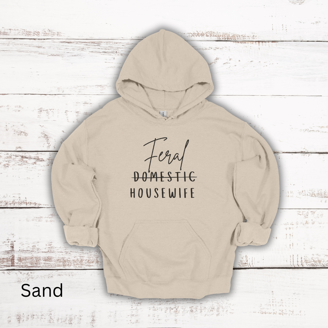 Feral Housewife Hooded Sweatshirt