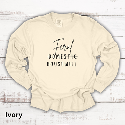 Feral Housewife Long Sleeve Tee