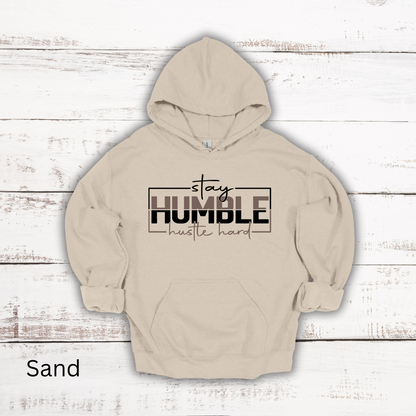 Stay Humble Hustle Hard Hooded Sweatshirt