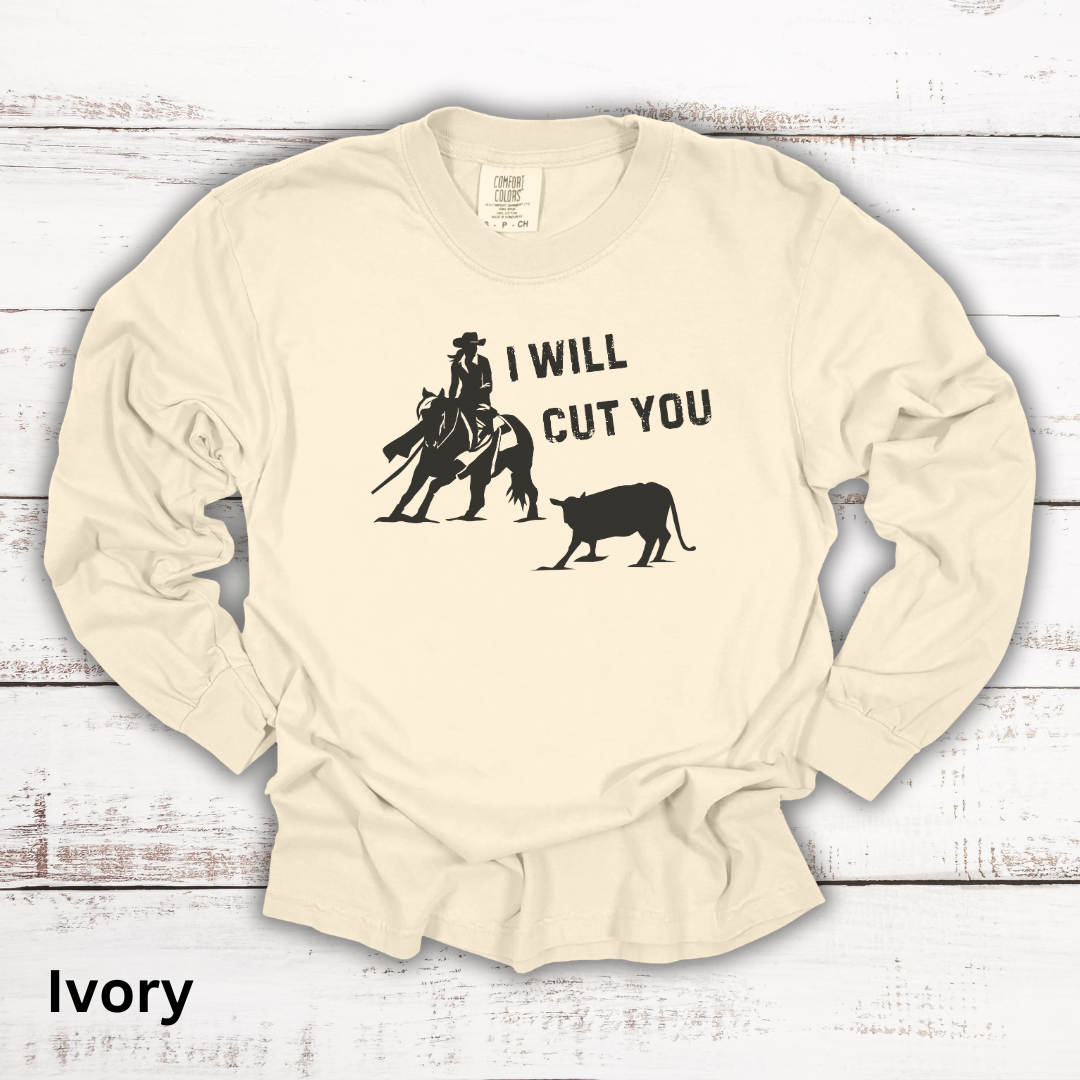 I Will Cut You Cutting Horse Long Sleeve Tee Gift