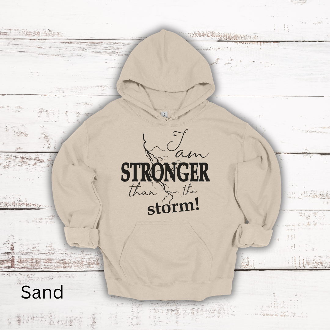 Stronger Than The Storm Hooded Sweatshirt