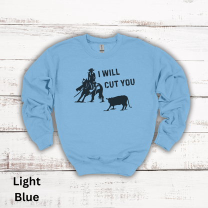 I Will Cut You Cutting Horse Crewneck Sweatshirt