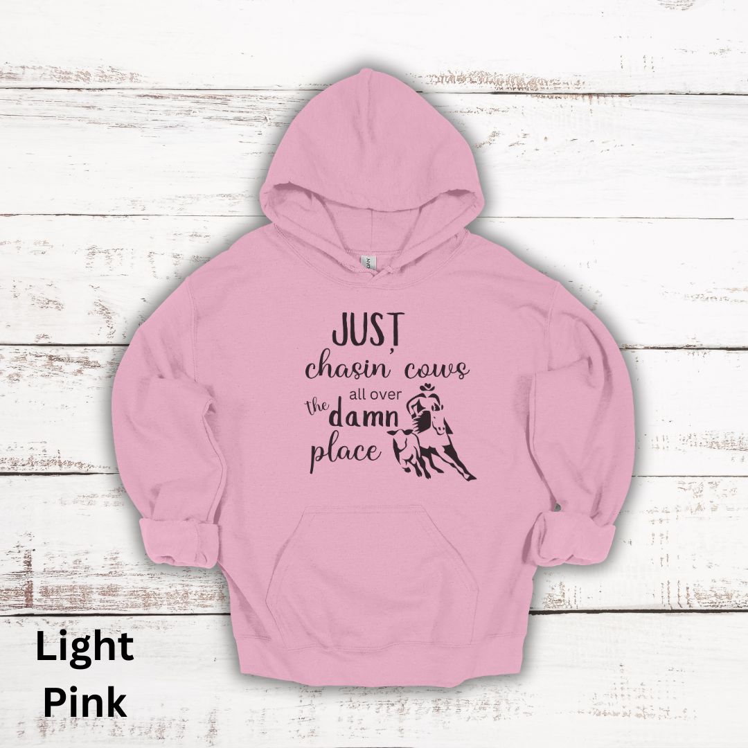 Just Chasin Cows All Over The Place Hooded Sweatshirt