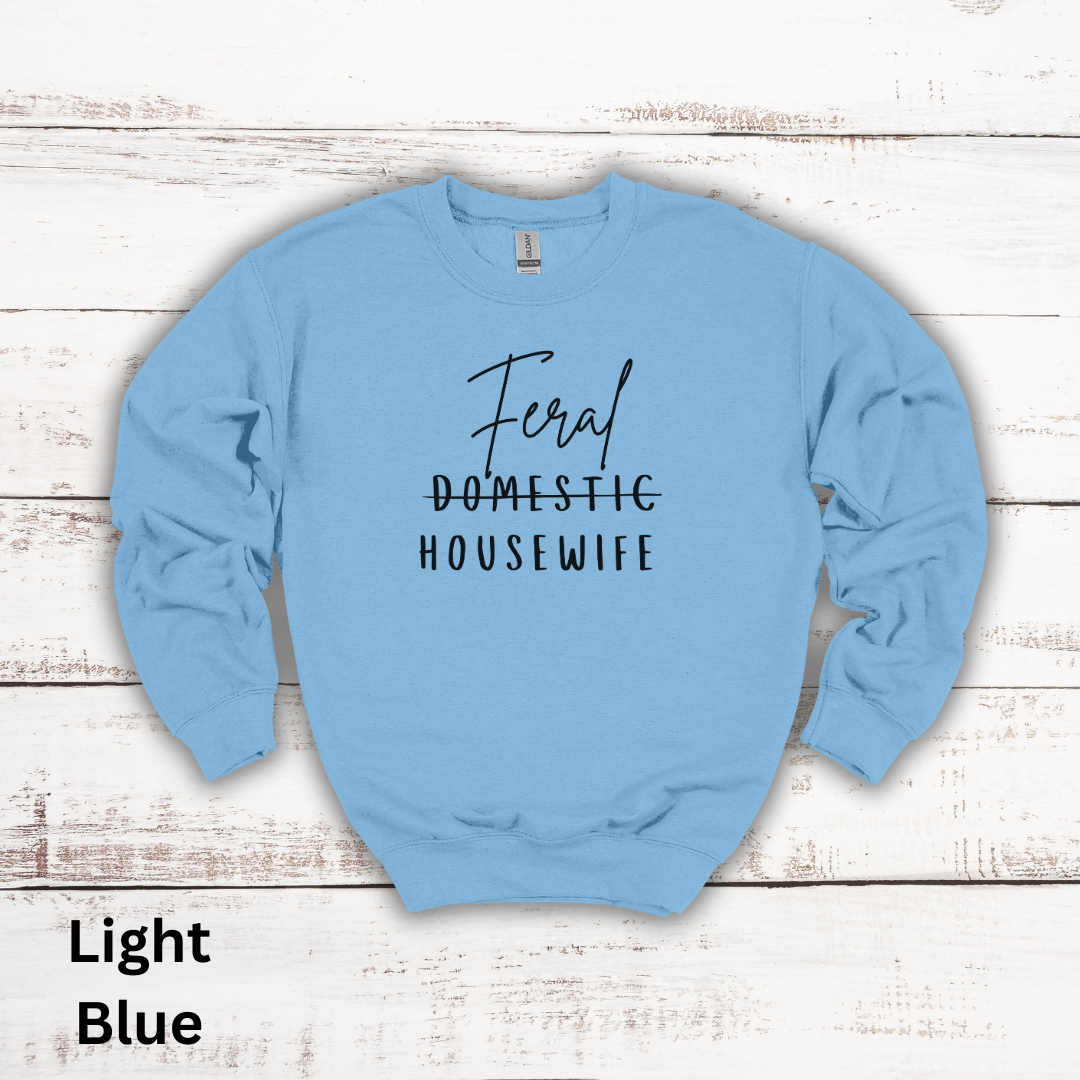 Feral Housewife Crewneck Sweatshirt