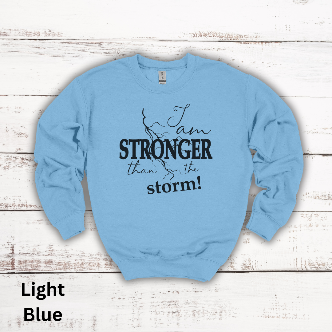 Stronger Than The Storm Crewneck Sweatshirt