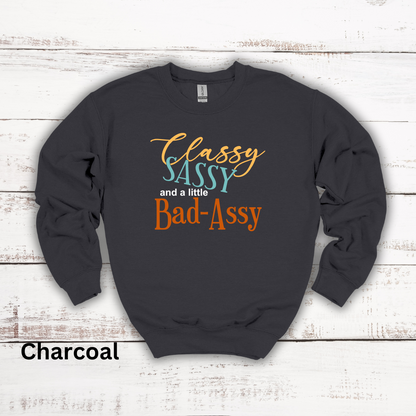 Classy, Sassy, Bad-Assy Crewneck Sweatshirt