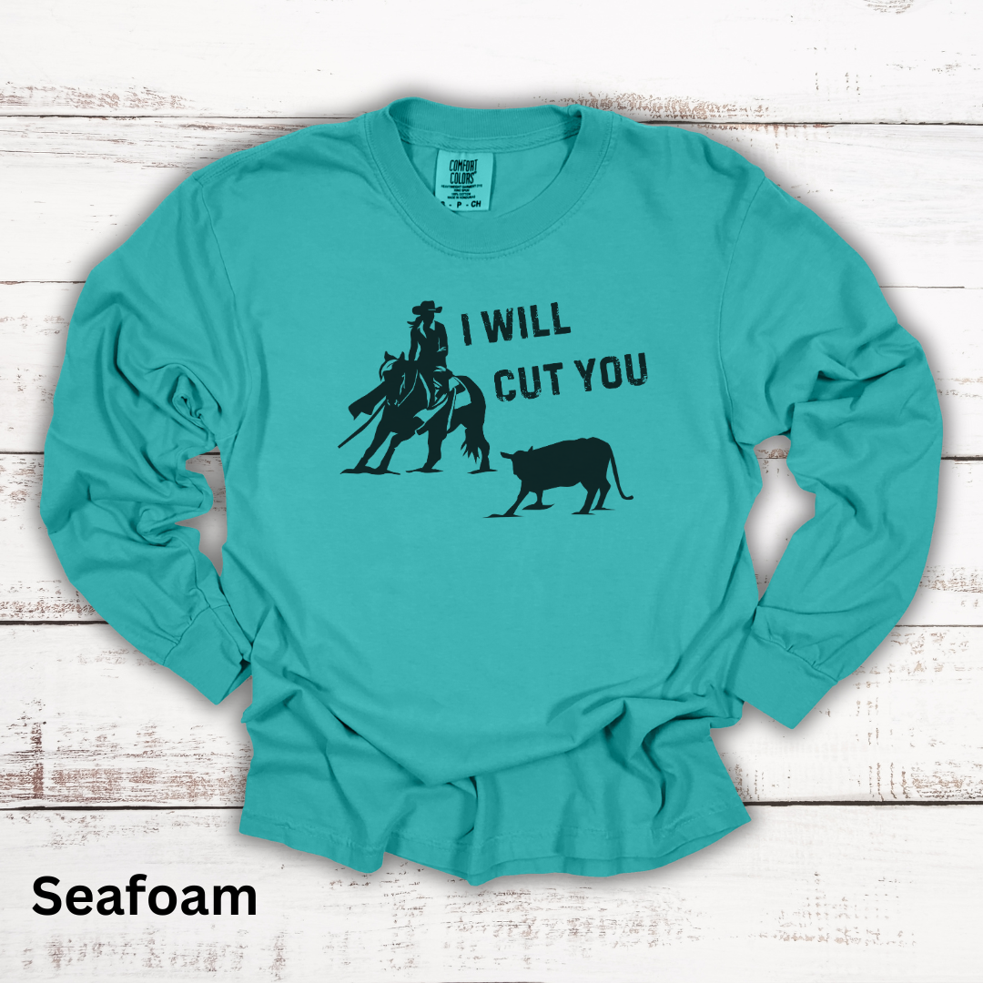 I Will Cut You Cutting Horse Long Sleeve Tee Gift