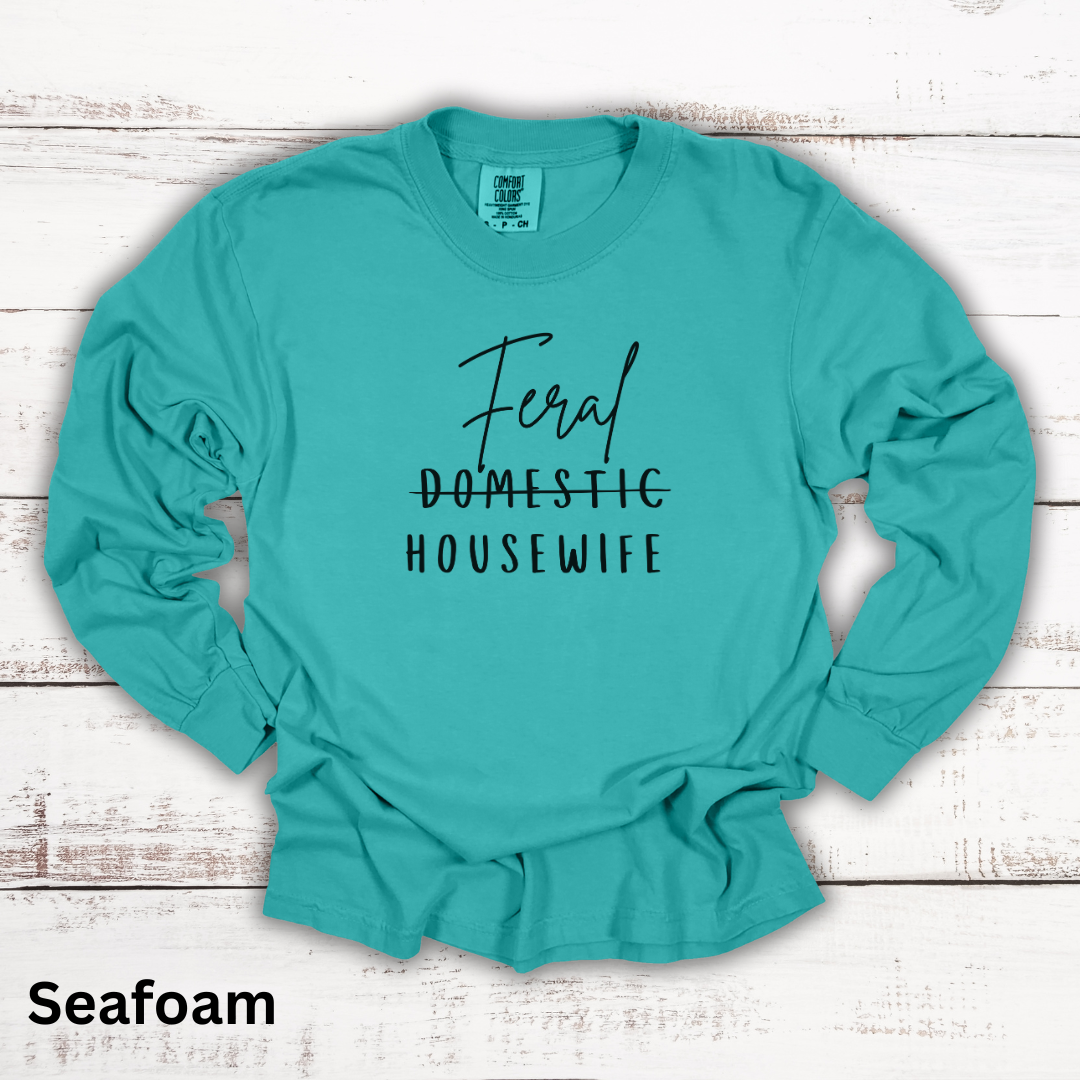 Feral Housewife Long Sleeve Tee