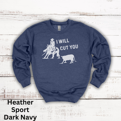 I Will Cut You Cutting Horse Crewneck Sweatshirt