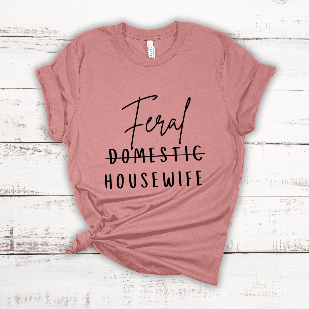 Feral Housewife Jersey Short Sleeve T-Shirt