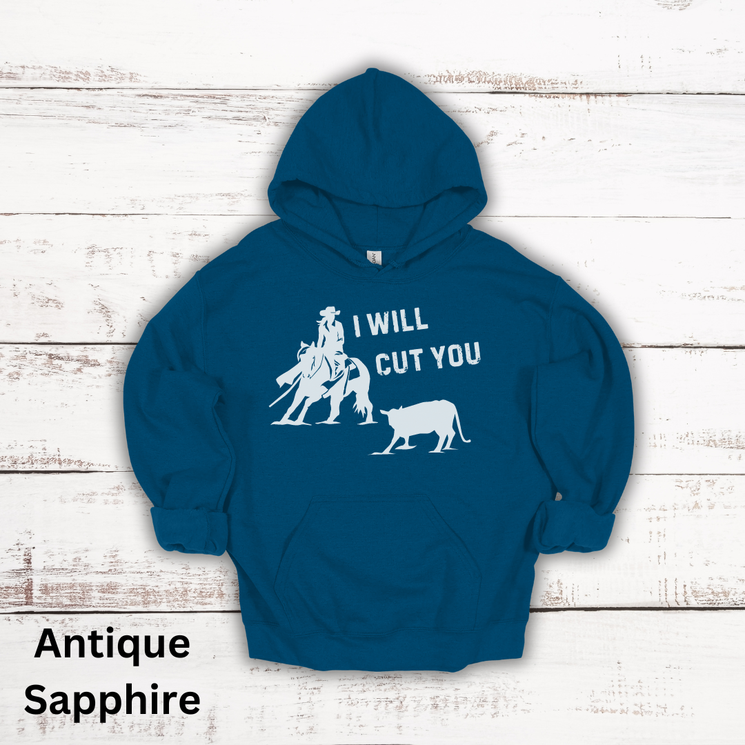 I Will Cut You Cutting Horse Hooded Sweatshirt