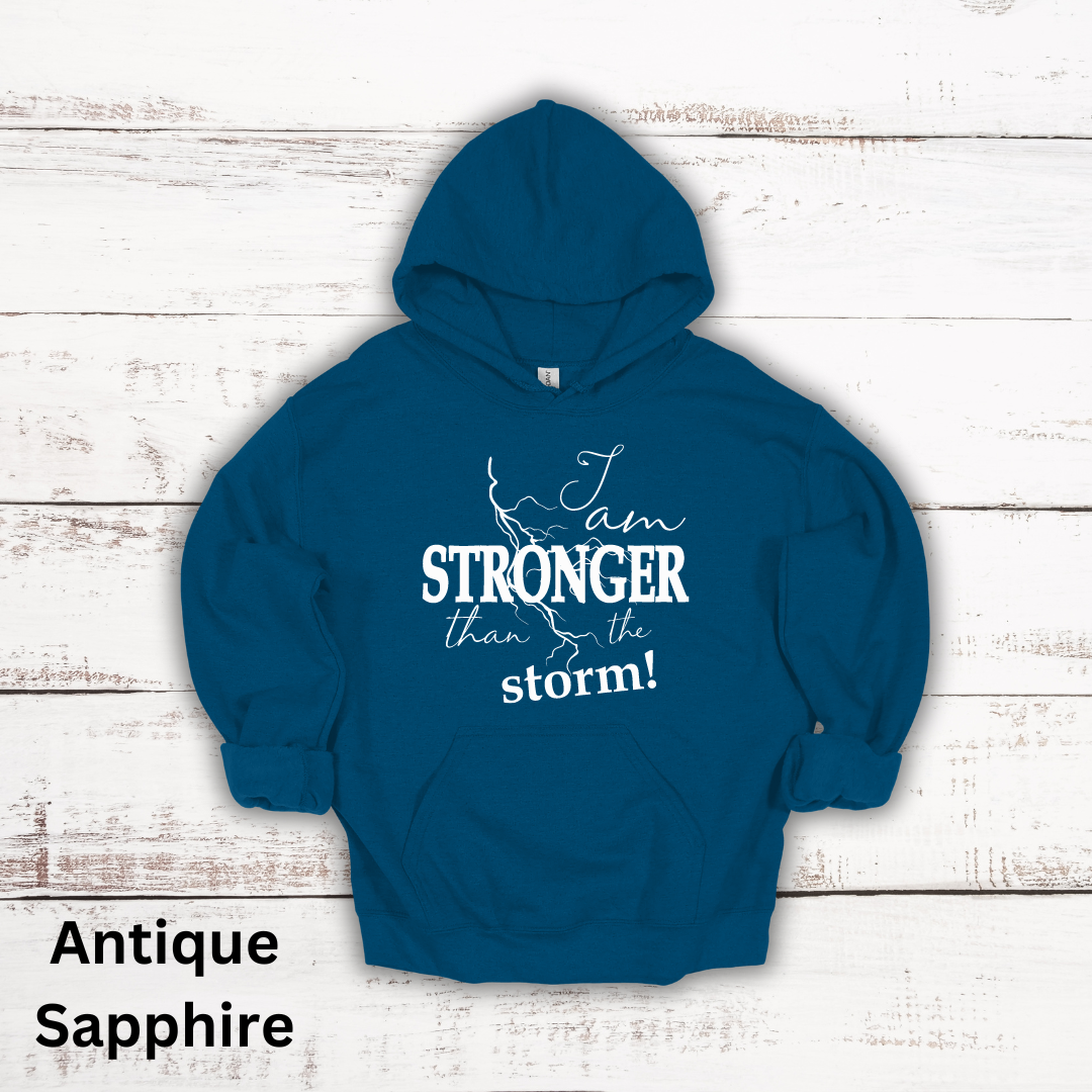 Stronger Than The Storm Hooded Sweatshirt – beamyourbrand