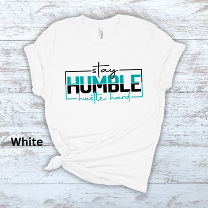 Stay Humble Hustle Hard Short Sleeve Tee