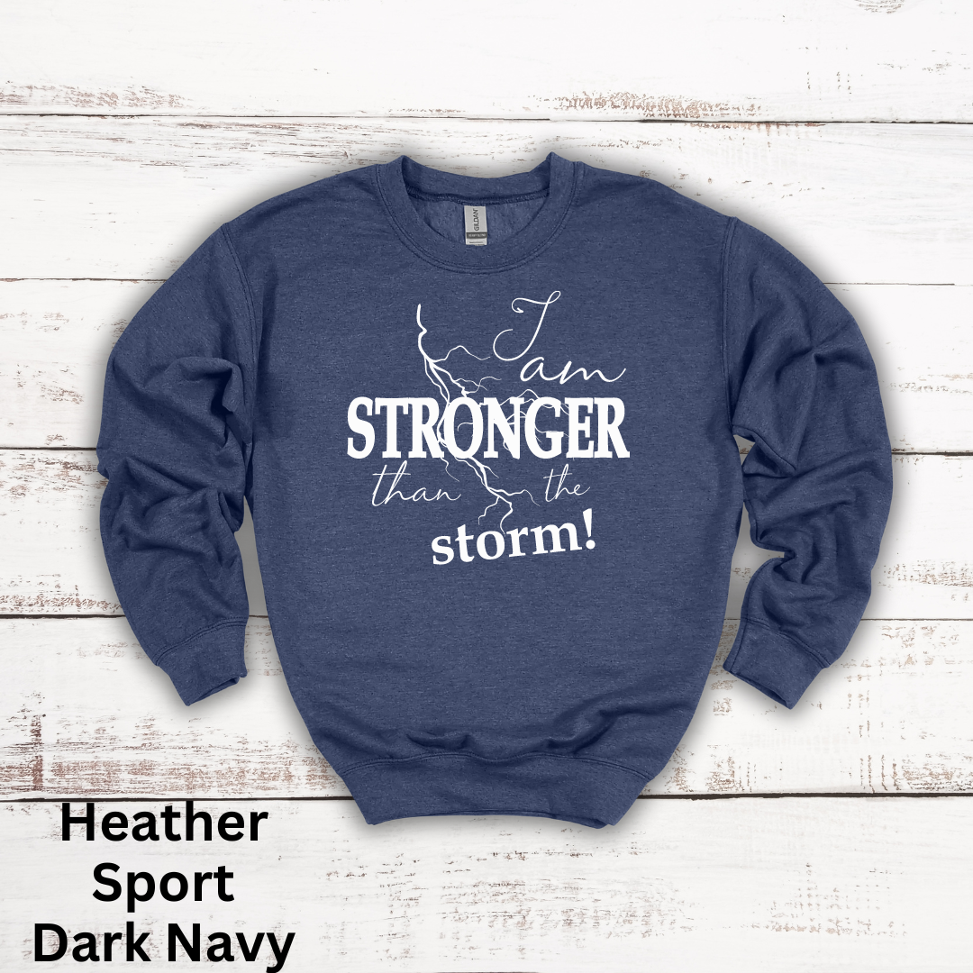 Stronger Than The Storm Crewneck Sweatshirt